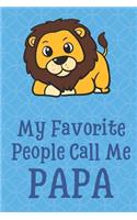 My Favorite People Call Me Papa