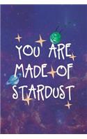 You Are Made Of Stardust