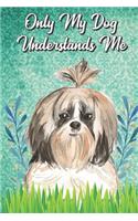 Only My Dog Understands Me