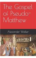 The Gospel of Pseudo-Matthew