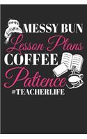 Messy Bun Lesson Plans Coffee Patience #Teacherlife