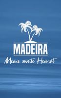 Madeira - Meine zweite Heimat