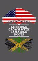 American Grown With Jamaican Roots