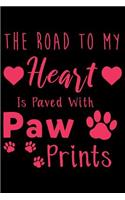 The Road to my Heart is paved with paw prints