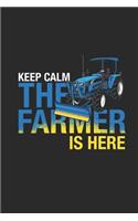 Keep Calm The Farmer Is Here: Dotted Bullet Notebook (6" x 9" - 120 pages) Farmers Notebook for Daily Journal, Diary, and Gift