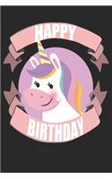 Happy Birthday: Cute Pink Unicorn Horse Journal: Funny Happy Birthday Gift Notebook for Girls and Women (Alternative Happy Birthday Cards)