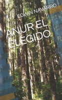 Anur El Elegido