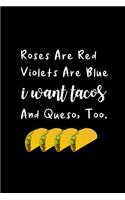 I Want Tacos And Queso Too