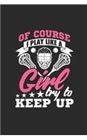 Of Course I Play Like A Girl Try To Keep Up: Sketch Pad Artist Journal for Sketching, Doodling, Writing, Painting or Drawing