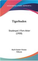 Tigerhuden