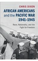 African Americans and the Pacific War, 1941-1945