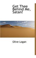 Get Thee Behind Me, Satan!