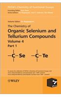 Chemistry of Organic Selenium and Tellurium Compounds, Volume 4, Parts 1 and 2 Set