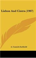 Lisbon And Cintra (1907)