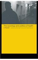 The Sociology and Politics of Health