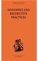 Monopoly and Restrictive Practices