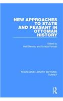 New Approaches to State and Peasant in Ottoman History