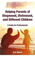 Helping Parents of Diagnosed, Distressed, and Different Children