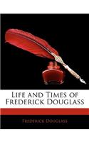 Life and Times of Frederick Douglass