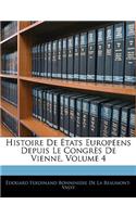 Histoire de Etats Europeens Depuis Le Congres de Vienne, Volume 4