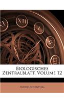 Biologisches Zentralblatt, Volume 12