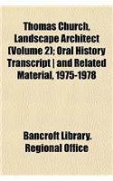 Thomas Church, Landscape Architect (Volume 2); Oral History Transcript and Related Material, 1975-1978