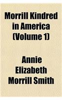 Morrill Kindred in America (Volume 1)