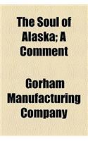 The Soul of Alaska; A Comment: (English)