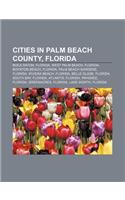 Cities in Palm Beach County, Florida: Boca Raton, Florida, West Palm Beach, Florida, Boynton Beach, Florida, Palm Beach Gardens, Florida(English)