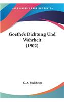 Goethe's Dichtung Und Wahrheit (1902)