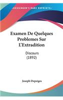 Examen De Quelques Problemes Sur L'Extradition