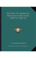 History Of American Manufactures From 1608 To 1860 V2