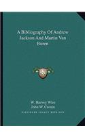 Bibliography of Andrew Jackson and Martin Van Buren