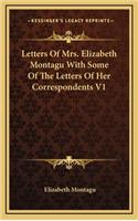 Letters of Mrs. Elizabeth Montagu with Some of the Letters of Her Correspondents V1