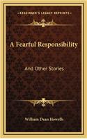 A Fearful Responsibility: And Other Stories