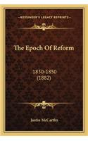 The Epoch Of Reform: 1830-1850 (1882)(English)