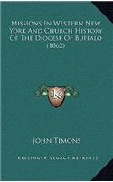 Missions In Western New York And Church History Of The Diocese Of Buffalo (1862)