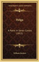 Helga: A Poem in Seven Cantos (1815)