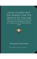 Local Courts Not The Remedy For The Defects Of The Law