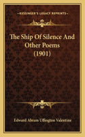 The Ship of Silence and Other Poems (1901)