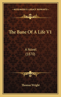The Bane of a Life V1