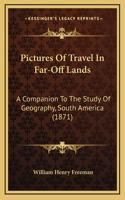 Pictures of Travel in Far-Off Lands