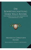 Die Bewirthschaftung Einer Wald-Revier