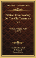 Biblical Commentary On The Old Testament V4