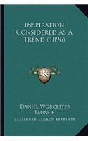 Inspiration Considered As A Trend (1896)