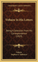 Voltaire In His Letters