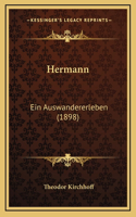 Hermann: Ein Auswandererleben (1898)