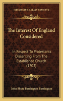 Interest Of England Considered