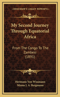 My Second Journey Through Equatorial Africa