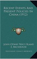 Recent Events And Present Policies In China (1912)